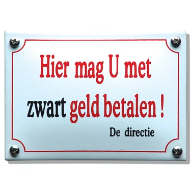 Hier mag u met zwart geld betalen. Emaillebord 14x10 cm. Type KNH37