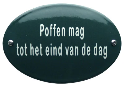 Poffen mag tot het eind van de dag. Emaille bordje.ovaal. 12x8 cm. Type KNH80