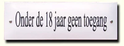 Onder de 18 jaar geen toegang. 30x10 cm. Type NH-20