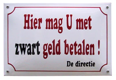 Hier mag u met zwart geld betalen - emaille 30x20 cm