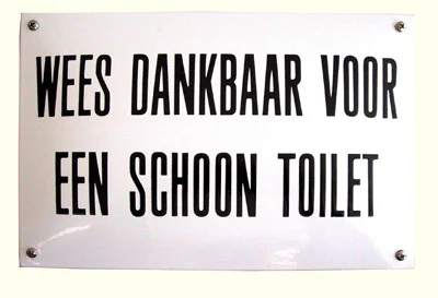 Emaille bord - Wees dankbaar voor een schoon toilet