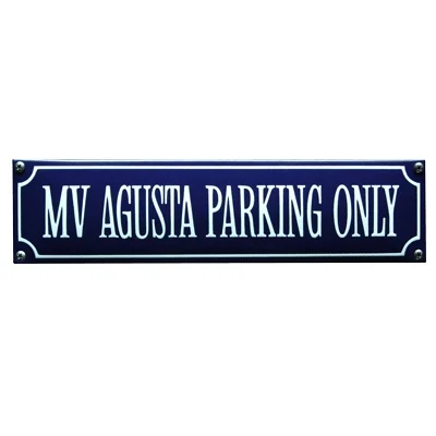 MV AGUSTA PARKING ONLY emaille bord. 33x8 cm. Type S-63