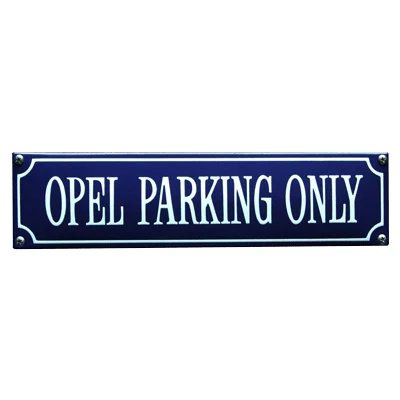 OPEL PARKING ONLY emaille bord. 33x8 cm. Type S-68
