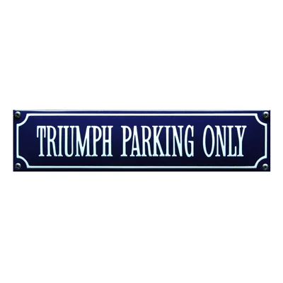 TRIUMPH PARKING ONLY emaille bordje. 33x8 cm. Type S-89