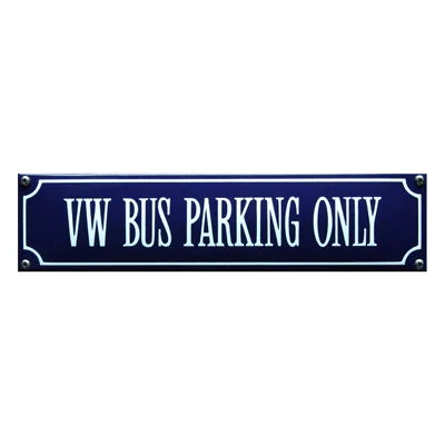 VW BUS PARKING ONLY emaille parkeerbordje. 33x8 cm. Type S-93