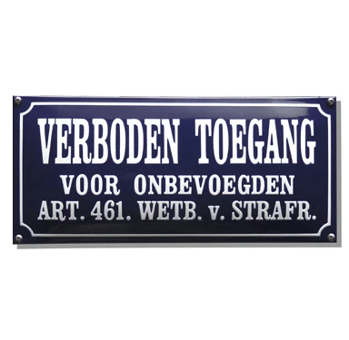 Emaille bord VERBODEN TOEGANG VOOR ONBEVOEGDEN ART.461 35x16 cm