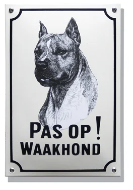 Pas op! Waakhond American Stafford Terriër. Emaille bord (groot) 20x30 cm
